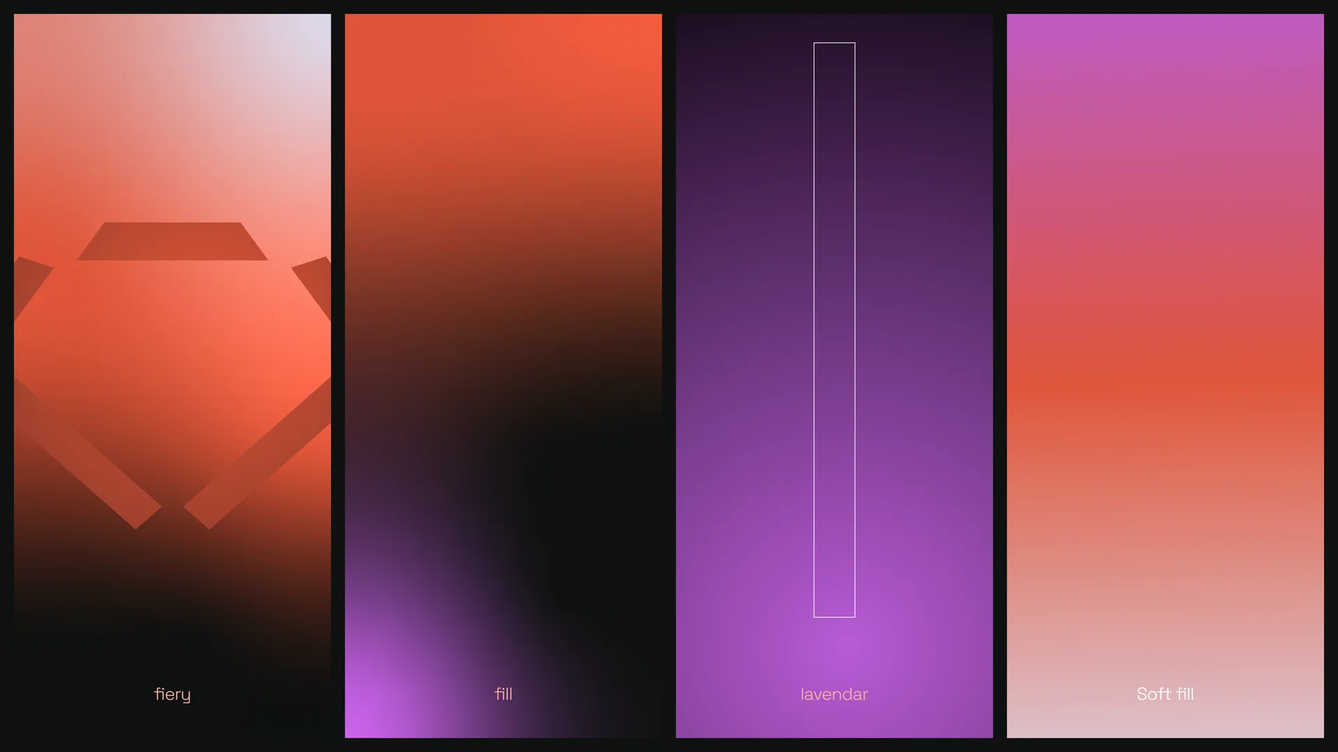 Four vertical gradient panels: fiery, fill, lavender and soft fill